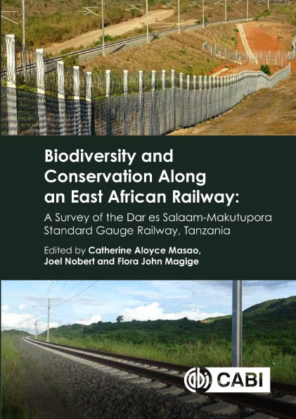 Biodiversity and Conservation Along an East African Railway: A Survey of the Dar es Salaam-Makutupora Standard Gauge Railway, Tanzania