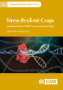 Stress-Resilient Crops: Coordinated omics-CRISPR-nanotechnology strategies