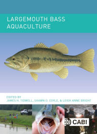 Title: Largemouth Bass Aquaculture, Author: James Tidwell