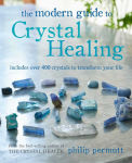 Alternative view 1 of The Modern Guide to Crystal Healing: Includes over 400 crystals to transform your life