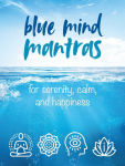 Alternative view 1 of Blue Mind Mantras: For serenity, calm, and happiness