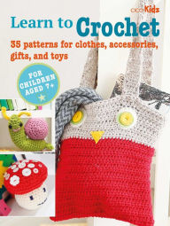 Download ebooks free for pc Learn to Crochet: 35 patterns for clothes, accessories, gifts and toys by CICO Books  9781800651289 English version
