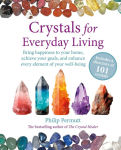Alternative view 1 of Crystals for Everyday Living: Bring happiness to your home, achieve your goals, and enhance every element of your well-being