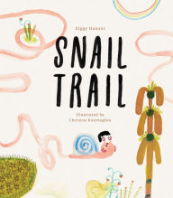 Free pdf ebook downloads books Snail Trail by Ziggy Hanaor, Christos Kourtoglou, Ziggy Hanaor, Christos Kourtoglou