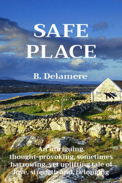 SAFE PLACE: A Novel