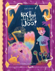 Title: Rex Hugh and the Magical Woo, Author: Alana Robson