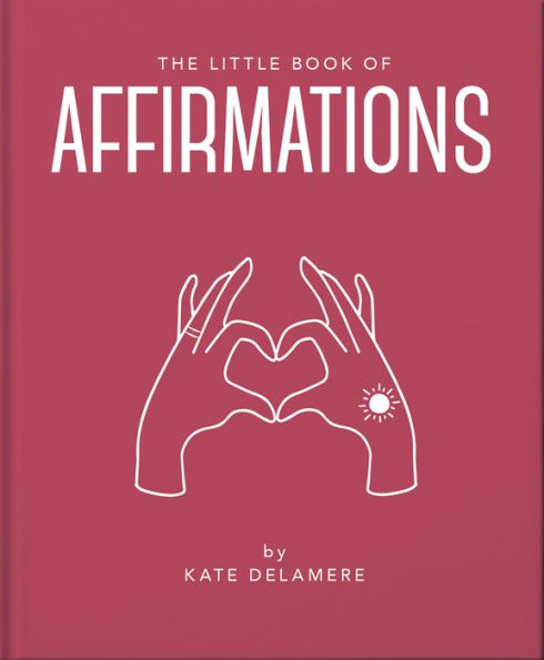 The Little Book of Affirmations