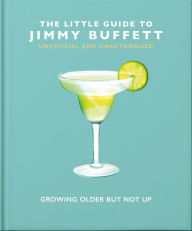 Free mp3 audiobooks to download The Little Book of Jimmy Buffett 9781800691827  by Welbeck Publishing Group Limited, Welbeck Publishing Group Limited