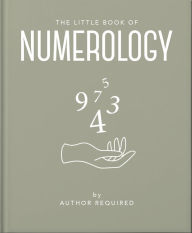 Title: The Little Book of Numerology: Guide your life with the power of numbers, Author: Orange Hippo!