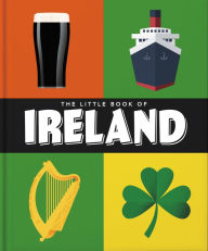 Title: The Little Book of Ireland: Land of Saints and Scholars, Author: Orange Hippo!