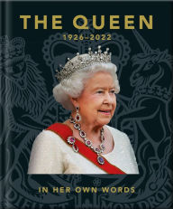 Title: The Queen: In Her Own Words, Author: Orange Hippo!