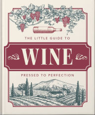 Title: The Little Book of Wine: In Vino Veritas, Author: Orange Hippo!