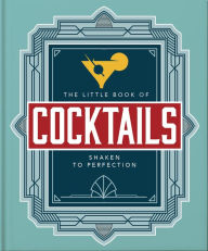 Title: The Little Book of Cocktails: Shaken to Perfection, Author: Orange Hippo!