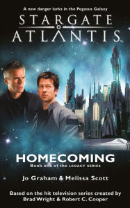 Title: STARGATE ATLANTIS Homecoming (Legacy book 1), Author: Jo Graham