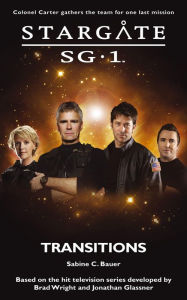 Title: STARGATE SG-1 Transitions, Author: C. Bauer