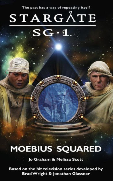 STARGATE SG-1 Moebius Squared by Jo Graham, Melissa Scott, Paperback ...