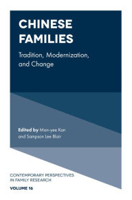 Title: Chinese Families: Tradition, Modernization, and Change, Author: Man-yee Kan