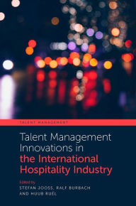 Title: Talent Management Innovations in the International Hospitality Industry, Author: Stefan Jooss