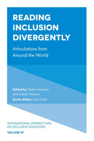 Title: Reading Inclusion Divergently: Articulations from Around the World, Author: Bettina Amrhein