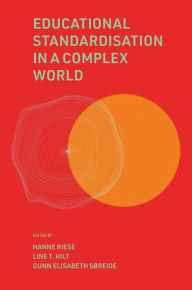 Title: Educational Standardisation in a Complex World, Author: Hanne Riese