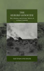 The Herero Genocide: War, Emotion, and Extreme Violence in Colonial Namibia