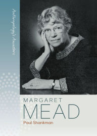Title: Margaret Mead, Author: Paul Shankman