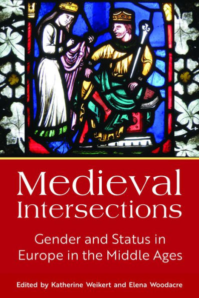 Medieval Intersections: Gender and Status Europe the Middle Ages