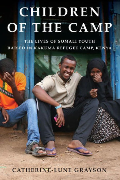 Children of The Camp: Lives Somali Youth Raised Kakuma Refugee Camp, Kenya