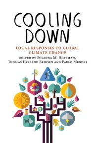 Title: Cooling Down: Local Responses to Global Climate Change, Author: Susanna Hoffman