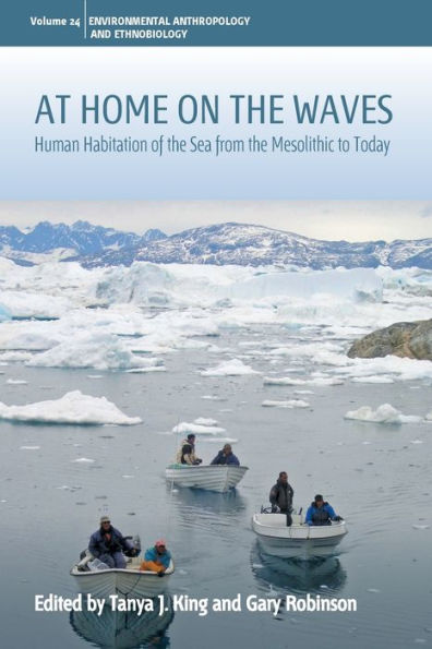 At Home on the Waves: Human Habitation of Sea from Mesolithic to Today