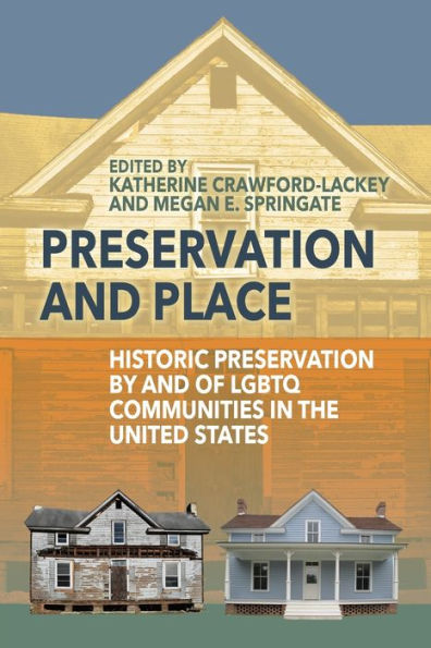 Preservation and Place: Historic by of LGBTQ Communities the United States