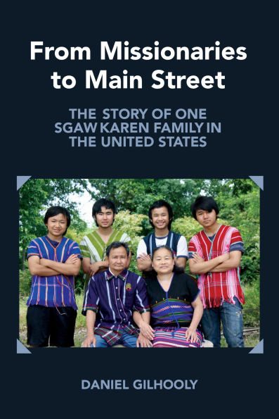 From Missionaries to Main Street: the Story of One Sgaw Karen Family United States