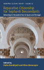 Reparative Citizenship for Sephardi Descendants: Returning to the Jewish Past in Spain and Portugal