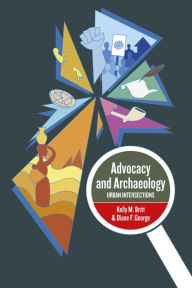Title: Advocacy and Archaeology: Urban Intersections, Author: PhD