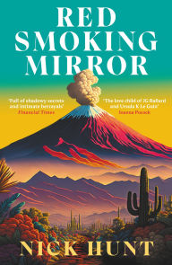 Title: Red Smoking Mirror, Author: Nick Hunt