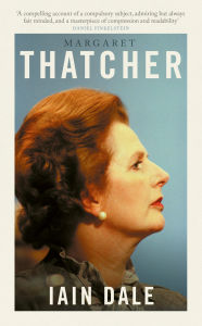 Title: Margaret Thatcher: The Prime Ministers Series, Author: Iain Dale