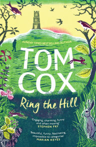 Free audio books zip download Ring the Hill  by Tom Cox 9781800756045