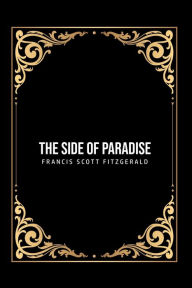 Title: The Side of Paradise, Author: F. Scott Fitzgerald