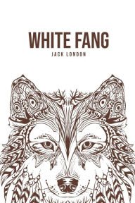 Title: White Fang, Author: Jack London