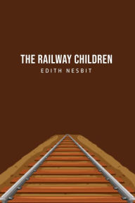 Title: The Railway Children, Author: Edith Nesbit