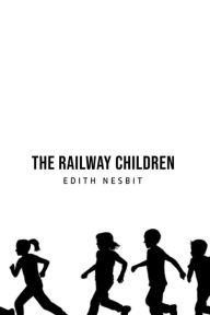 Title: The Railway Children, Author: Edith Nesbit