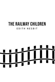 Title: The Railway Children, Author: Edith Nesbit