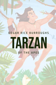 Title: Tarzan of the Apes, Author: Edgar Rice Burroughs