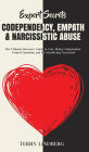 Expert Secrets - Codependency, Empath & Narcissistic Abuse: The Ultimate Recovery Guide to Cure Being Codependent, Control Emotions, and for Identifying Narcissists!