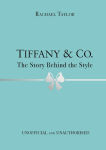 Alternative view 1 of Tiffany & Co.: The Story Behind the Style