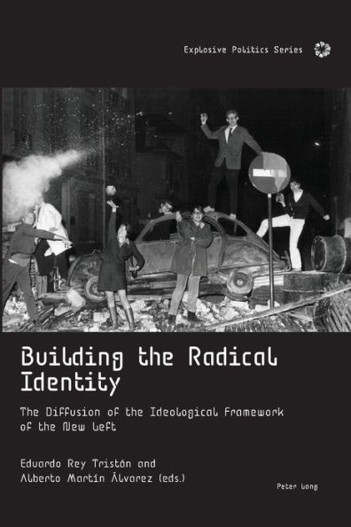 Building the Radical Identity: The Diffusion of the Ideological Framework of the New Left