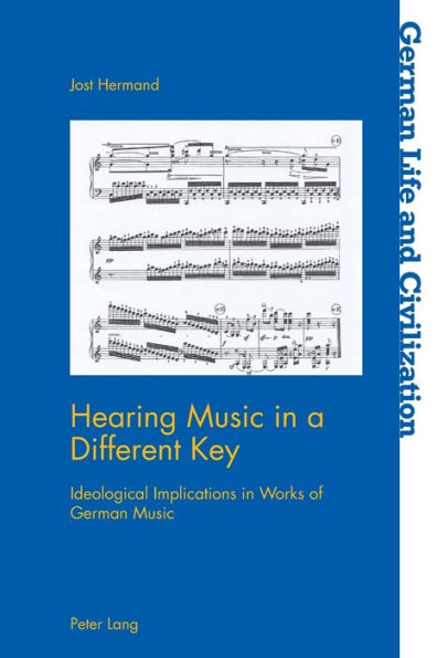 Hearing Music in a Different Key: Ideological Implications in Works of German Music