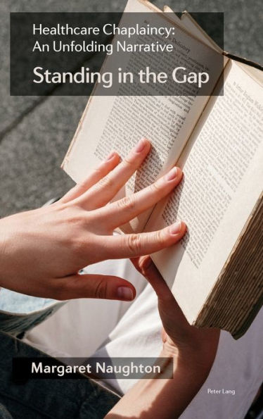Healthcare Chaplaincy: An Unfolding Narrative: 'Standing in the Gap'