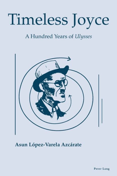 Timeless Joyce: A Hundred Years of Ulysses