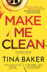 Title: Make Me Clean, Author: Tina Baker